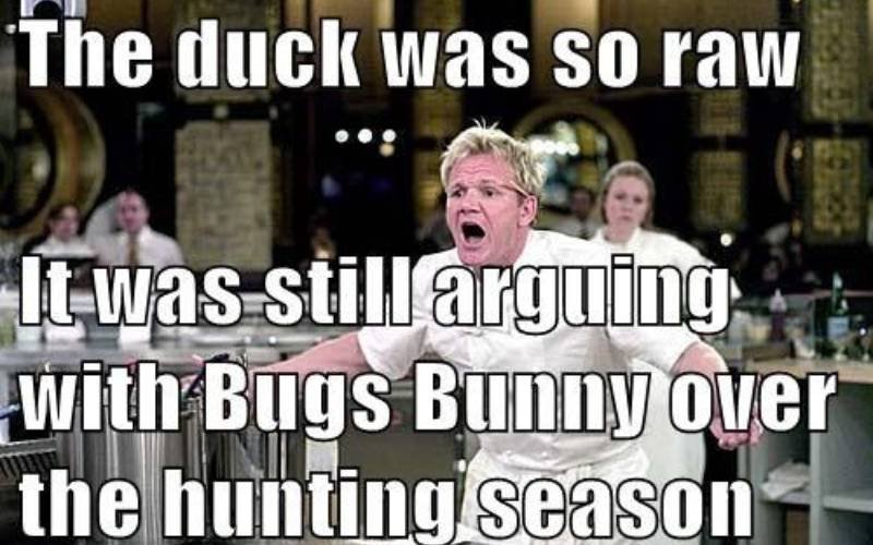 The duck was so ram gordon ramsay meme