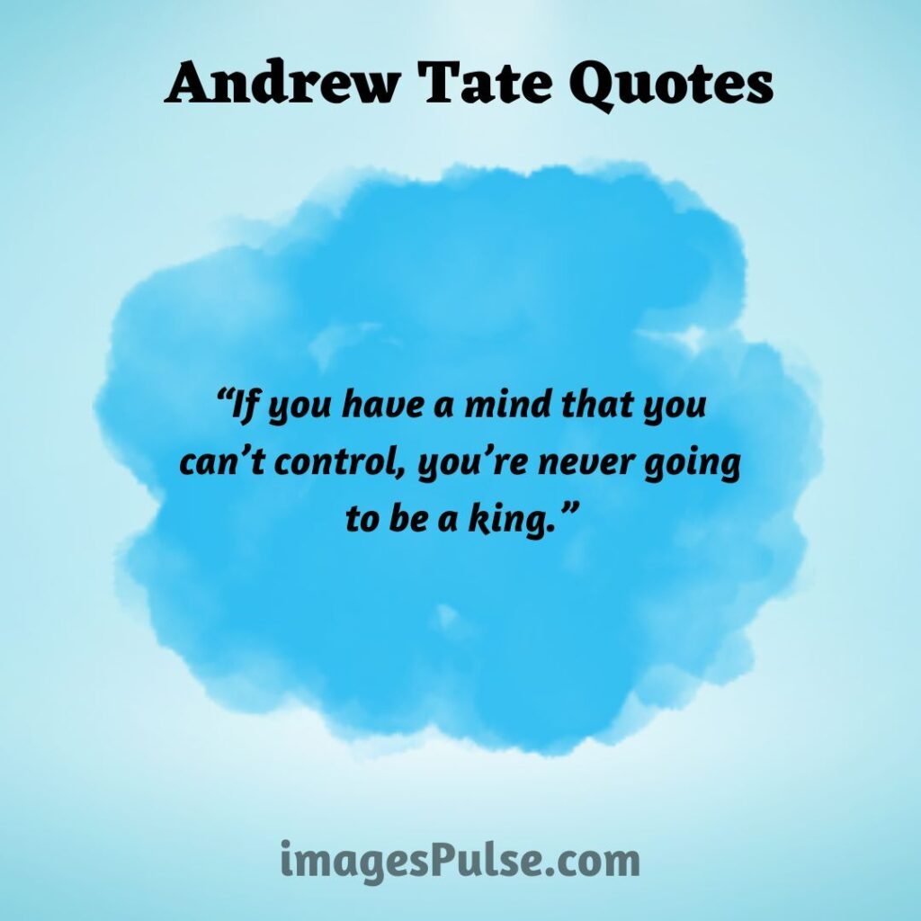 Famous Andrew Tate Quotes